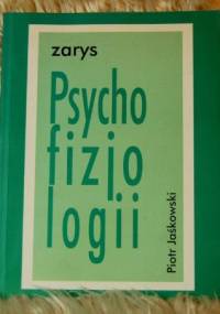 Zarys psychofizjologii - Piotr Jaśkowski