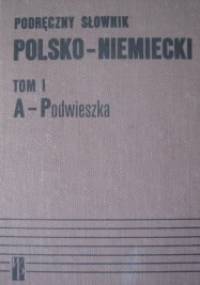 Podręczny słownik polsko- niemiecki, tom I A-Podwieszka