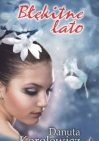 Błękitne lato - Danuta Korolewicz