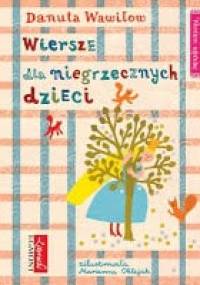 Wiersze dla niegrzecznych dzieci - Danuta Wawiłow