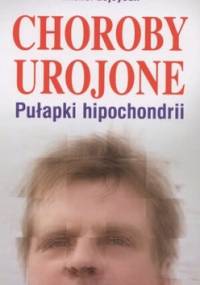 Choroby urojone - Michel Lejoyeux