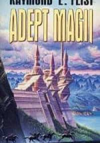 Adept magii - Raymond E. Feist