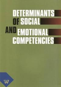 Determinants of social and emotional competencies - Anna Matczak