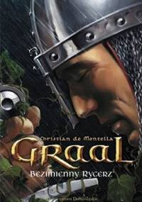 Graal. Bezimienny Rycerz - Christian de Montella