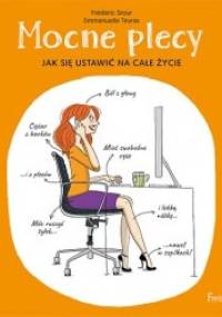 Mocne plecy. Jak ustawić się na całe życie - Emmanuelle Teyras, Frédéric Srour