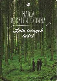 Lato leśnych ludzi - Maria Rodziewiczówna
