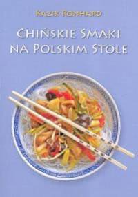 Chińskie smaki na polskim stole - Kazik Ronhard