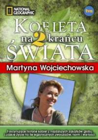 Kobieta na krańcu świata 2 - Martyna Wojciechowska