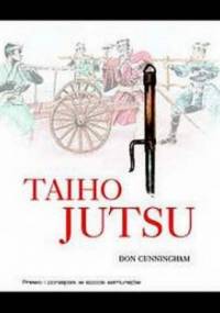 Taiho jutsu: Prawo i porządek w epoce samurajów - Don Cunningham