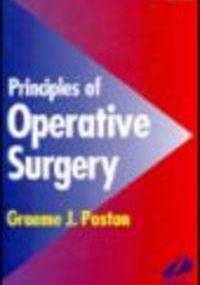 Principles of Operative Surgery 2e - G. Poston