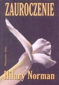 Zauroczenie - Hilary Norman