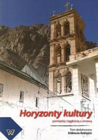 Horyzonty kultury. Między ciągłością a zmianą - Rafał Wiśniewski, Małgorzata Szupejko