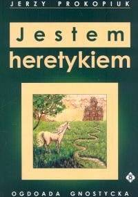 Jestem heretykiem - Jerzy Prokopiuk