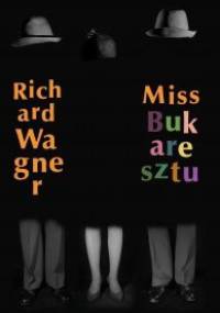 Miss Bukaresztu - Richard Wagner