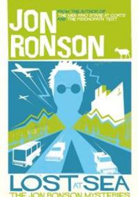 Lost at Sea: The Jon Ronson Mysteries - Jon Ronson