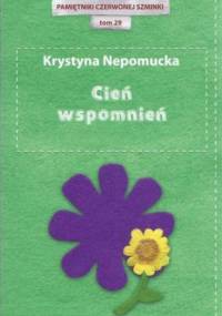Cień wspomnień - Krystyna Nepomucka