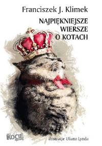 Najpiękniejsze wiersze o kotach - Franciszek J. Klimek