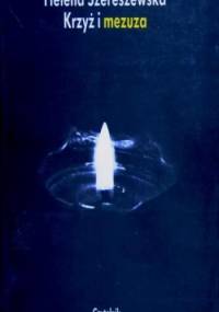 Krzyż i mezuza - Helena Szereszewska