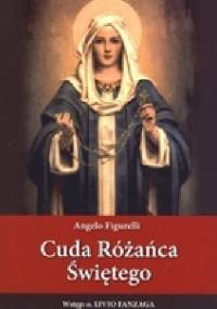 Cuda Różańca Świętego - Angelo Figurelli