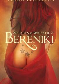 Splątany warkocz Bereniki - Anna Gruszka