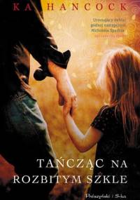Tańcząc na rozbitym szkle - Ka Hancock