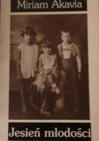 Jesień młodości - Miriam Akavia