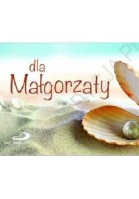 Dla Małgorzaty - praca zbiorowa