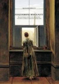 Poszukiwanie wspólnoty. Estetyka dramatyczności a więź międzyludzka w literaturze polskiego romantyzmu (preliminaria) - Agnieszka Ziołowicz