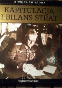 II wojna światowa. Kapitulacja i bilans strat - praca zbiorowa