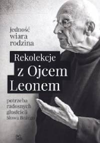 Rekolekcje z Ojcem Leonem - Leon Knabit OSB