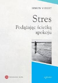 Stres. Podążając ścieżką spokoju. - Simon Vibert