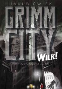Grimm City. Wilk! - Jakub Ćwiek