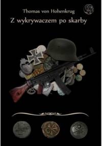 Z wykrywaczem po skarby - Tomasz Witkiewicz