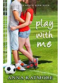 Play With Me - Anna Katmore