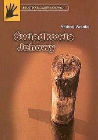 Świadkowie Jehowy - Andrzej Wronka