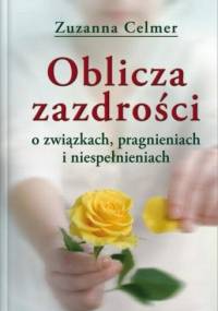 Oblicza zazdrości - Zuzanna Celmer