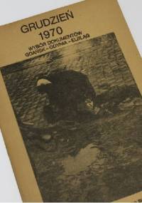 Grudzień 1970 Wybór dokumentów