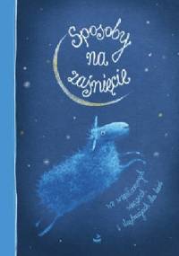 Sposoby na zaśnięcie - we współczesnych wierszach i ilustracjach dla dzieci