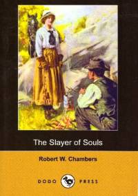 The Slayer of Souls - Robert W. Chambers