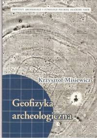 Geofizyka archeologiczna - Krzysztof Misiewicz