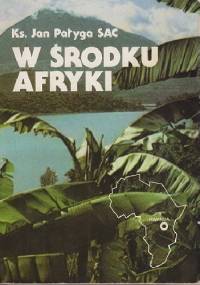 W środku Afryki - Jan Pałyga