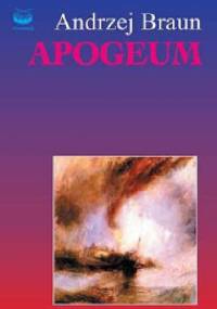 Apogeum - Andrzej Braun
