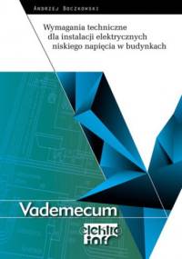 Wymagania techniczne dla instalacji elektrycznych niskiego napięcia w budynkach wyd.2 - Andrzej Boczkowski