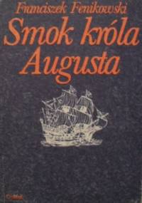 Smok króla Augusta - Franciszek Fenikowski