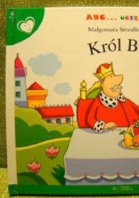 ABC Uczę się. Król Bęc - Małgorzata Strzałkowska