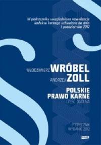 Polskie prawo karne. Część ogólna - Włodzimierz Wróbel, Andrzej Zoll