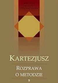 Rozprawa o metodzie - Kartezjusz