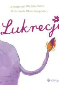 Lukrecja - Przemysław Wechterowicz, Diana Karpowicz