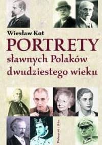 Portrety sławnych Polaków dwudziestego wieku - Wiesław Kot