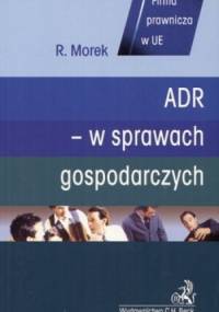 ADR - w sprawach gospodarczych - Rafał Morek